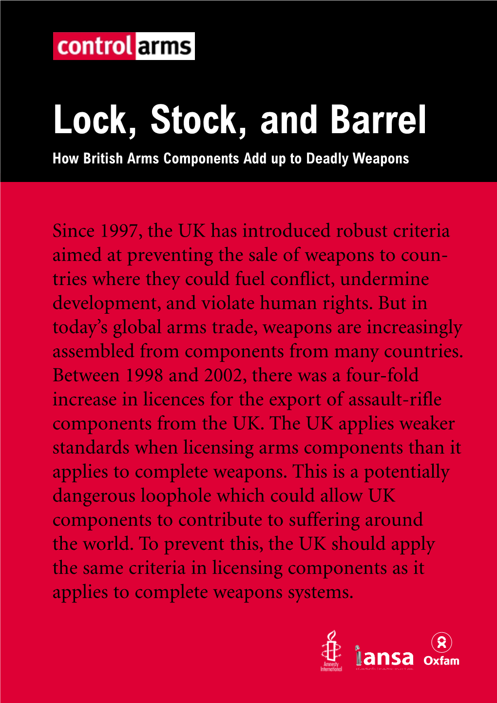 Lock, Stock, and Barrel How British Arms Components Add up to Deadly Weapons