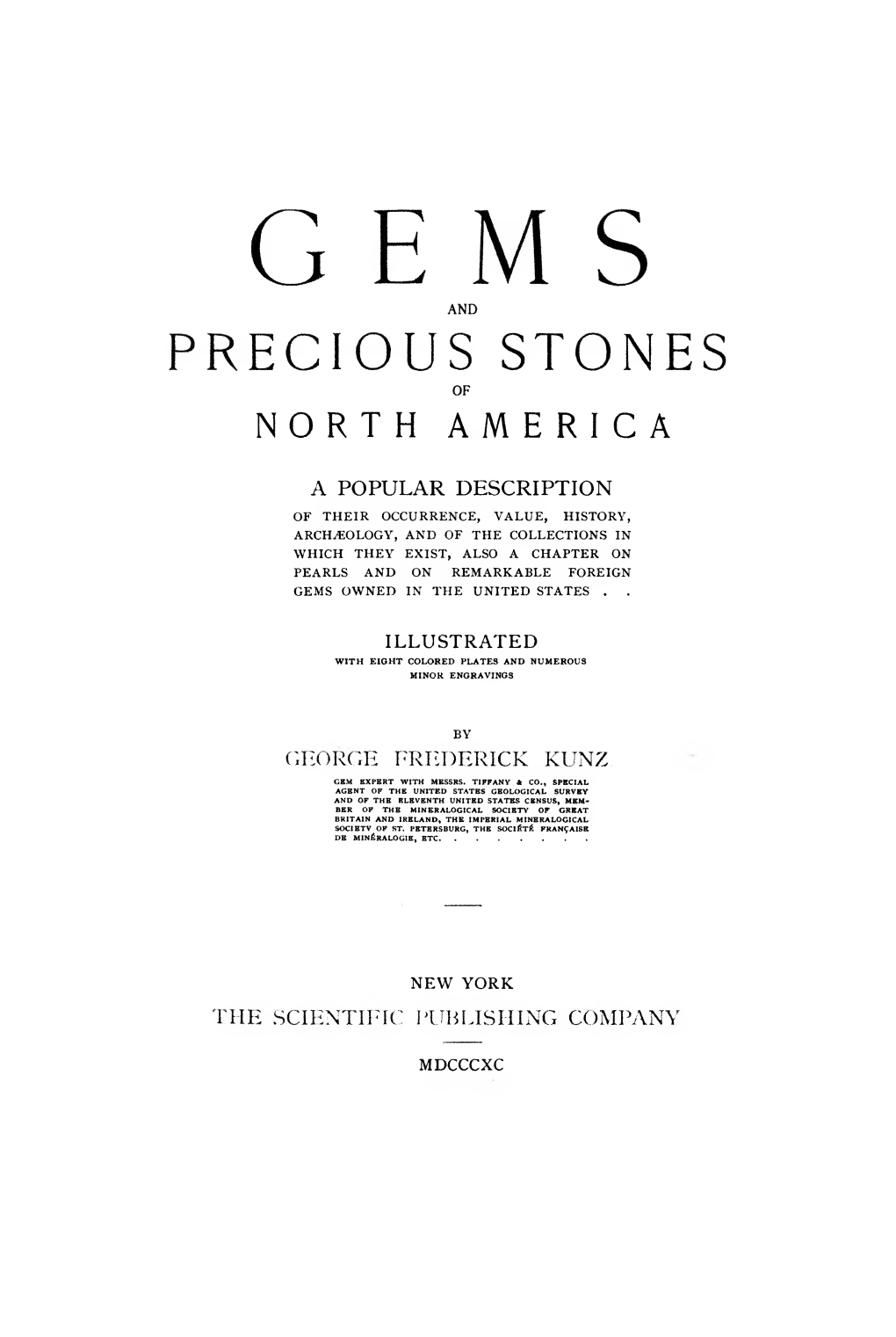 Gems and Precious Stones of North America. a Popular Description of Their Occurrence, Value, History, Archeology, and of The