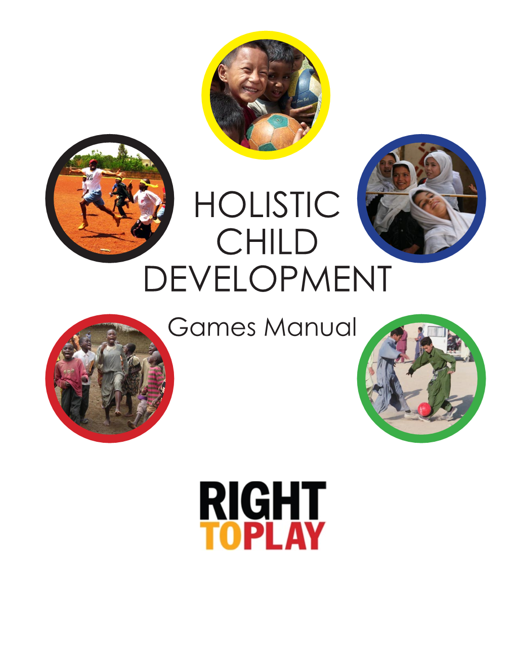 HOLISTIC CHILD DEVELOPMENT Games Manual Holistic Child Development the GAMES SECTION