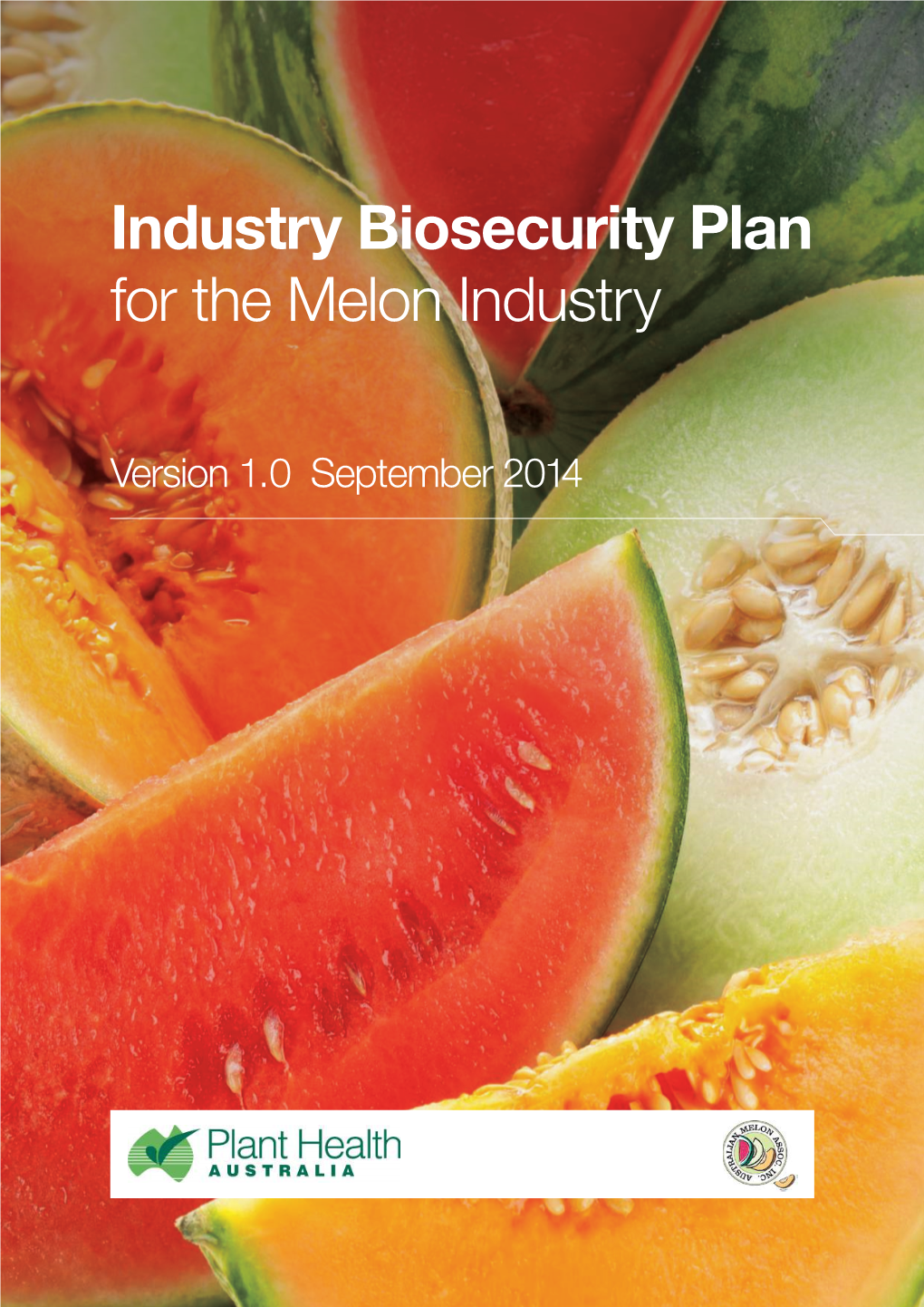 Industry Biosecurity Plan for the Melon Industry