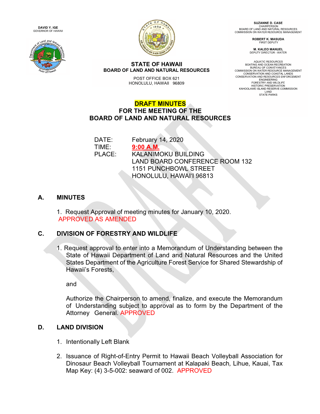 DRAFT MINUTES for the MEETING of the BOARD of LAND and NATURAL RESOURCES DATE: February 14, 2020 TIME: 9:00 A.M. PLACE: KALAN