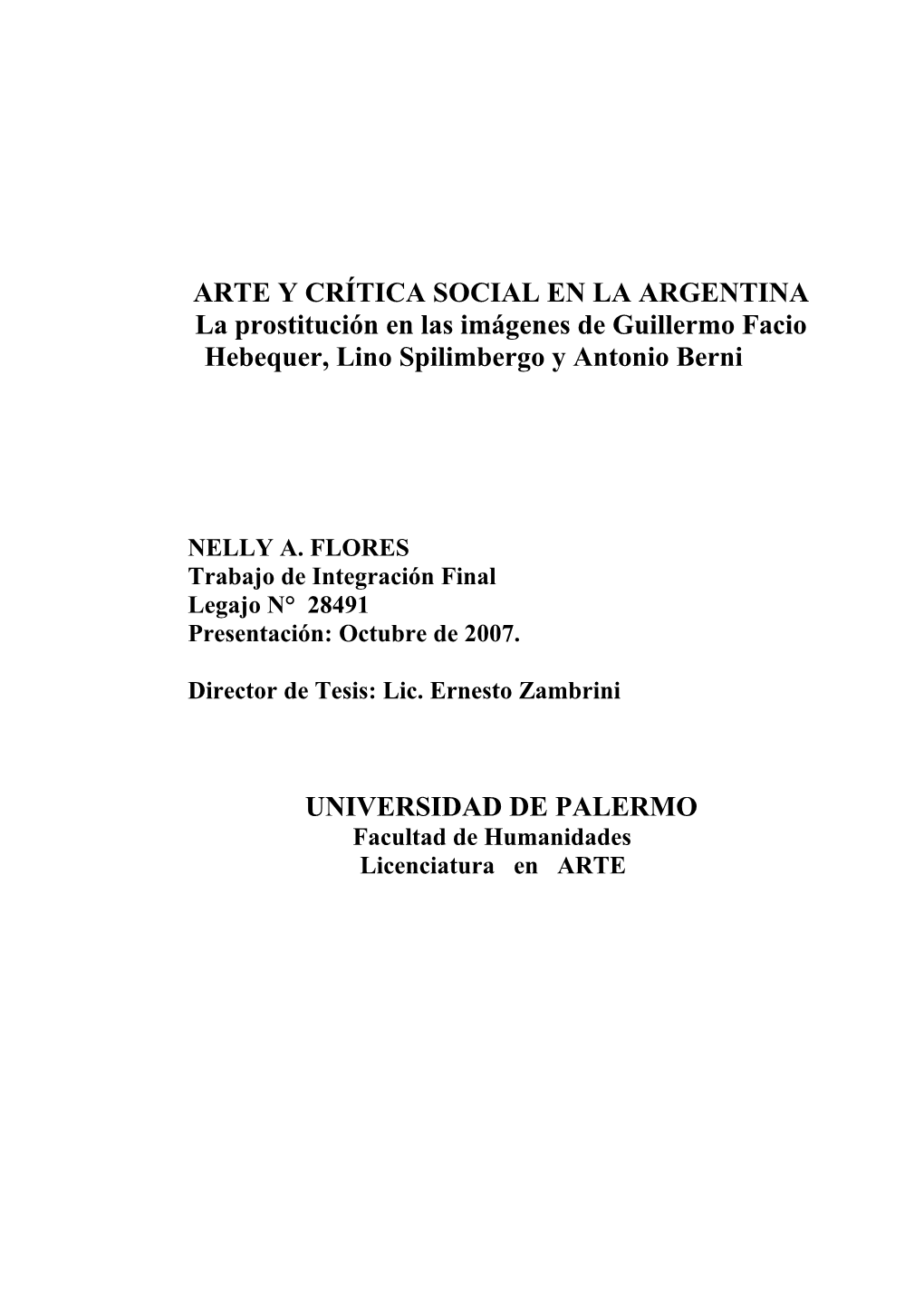 ARTE Y CRÍTICA SOCIAL EN LA ARGENTINA La Prostitución En Las Imágenes De Guillermo Facio Hebequer, Lino Spilimbergo Y Antonio Berni