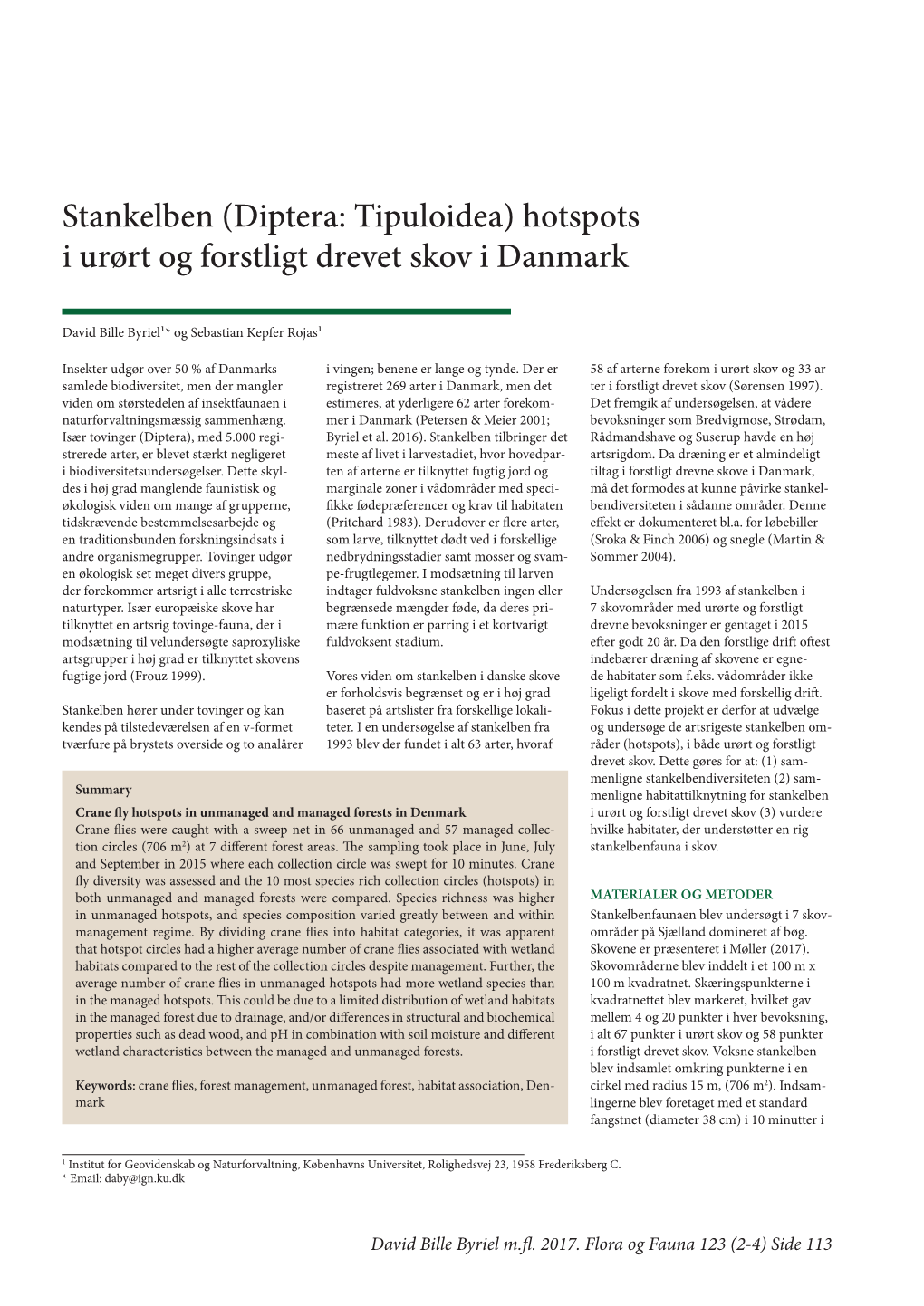 Stankelben (Diptera: Tipuloidea) Hotspots I Urørt Og Forstligt Drevet Skov I Danmark