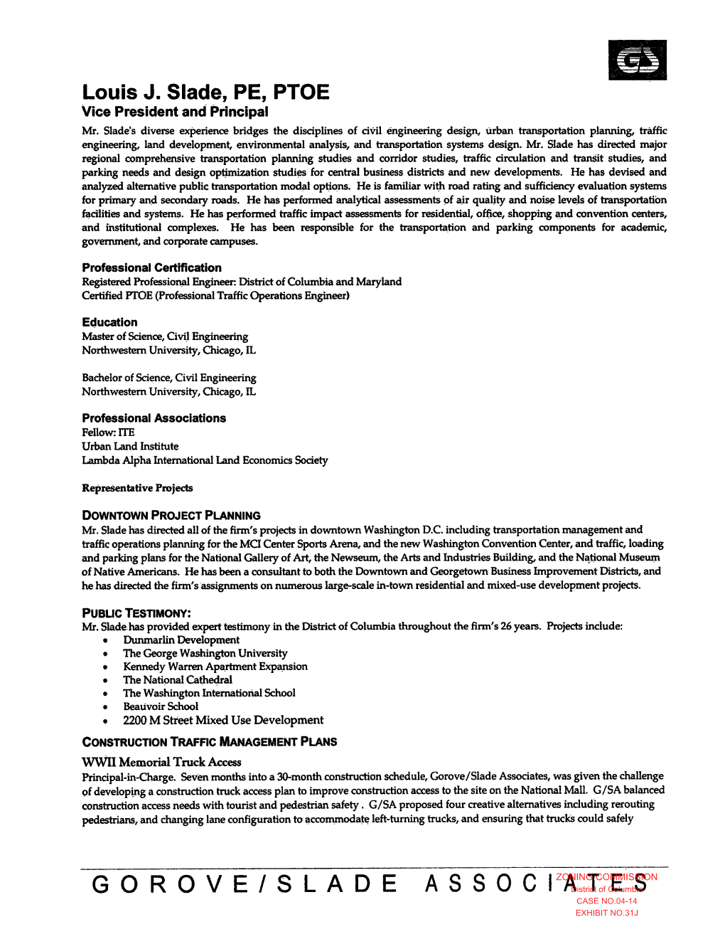 Gorove/Slade Associates, Was Given the Challenge ~;>F Develop~G a Construction Truck Access Plan to Improve Construction Access to the Site on the National Mall