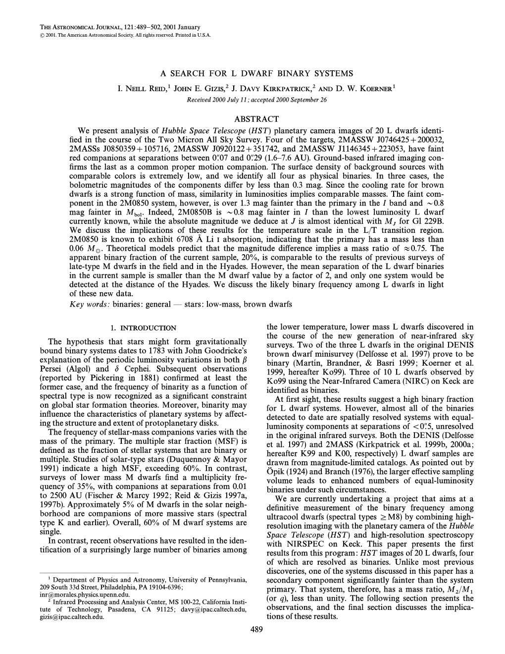 A Search for L Dwarf Binary Systems I. Neill Reid,1 John E. Gizis,2 J. Davy Kirkpatrick,2 and D