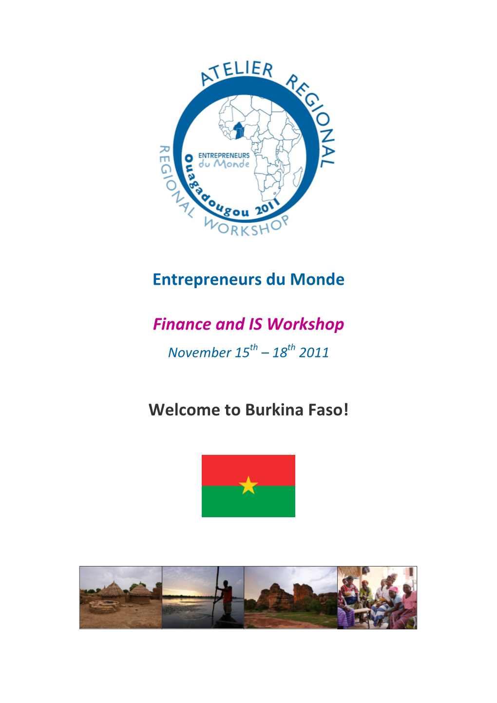 Entrepreneurs Du Monde Finance and IS Workshop Welcome to Burkina Faso!