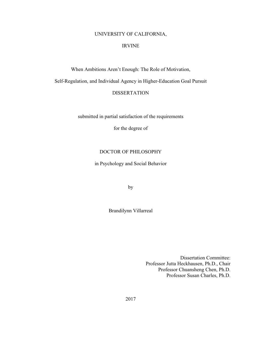 UNIVERSITY of CALIFORNIA, IRVINE When Ambitions Aren't Enough: the Role of Motivation, Self-Regulation, and Individual Agency