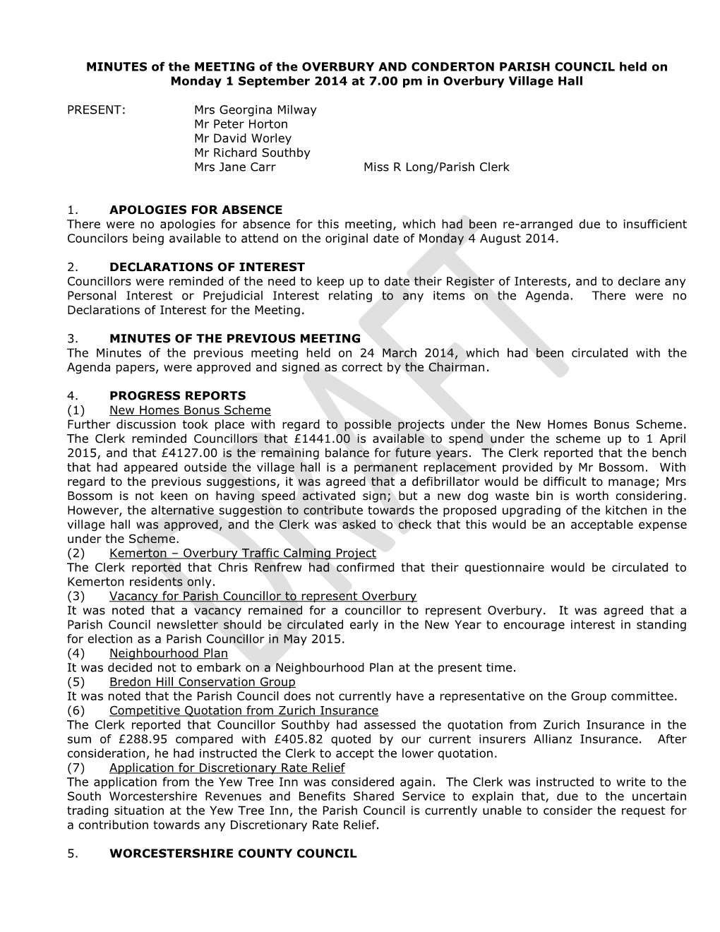 MINUTES of the MEETING of the OVERBURY and CONDERTON PARISH COUNCIL Held on Monday 1 September 2014 at 7.00 Pm in Overbury Village Hall