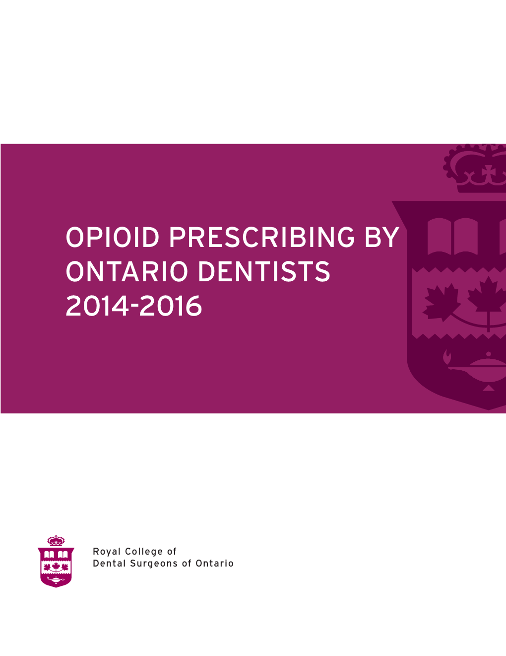 Opioid Prescribing by Ontario Dentists 2014-2016 2