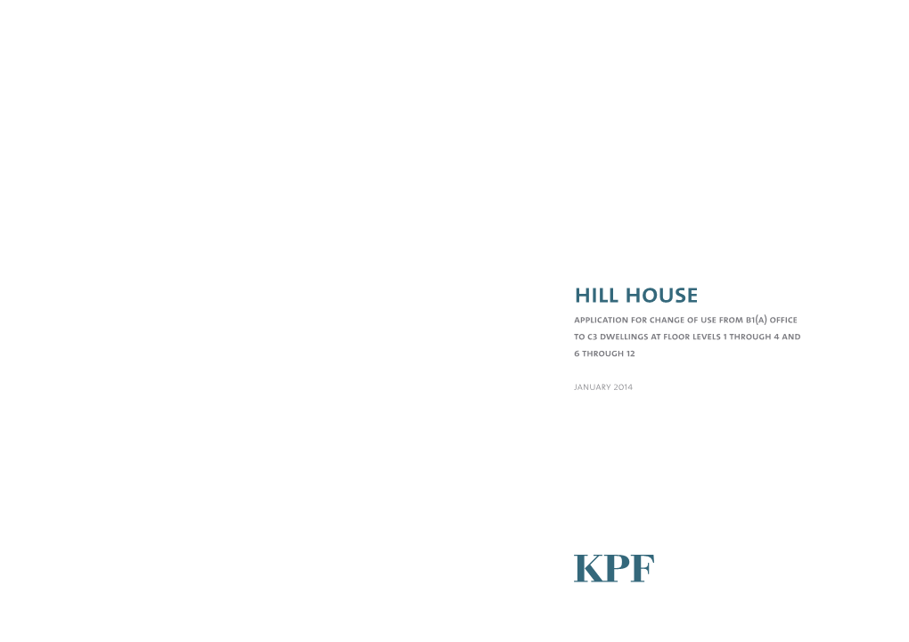 Hill House Application for Change of Use from B1(A) Office to C3 Dwellings at Floor Levels 1 Through 4 and 6 Through 12