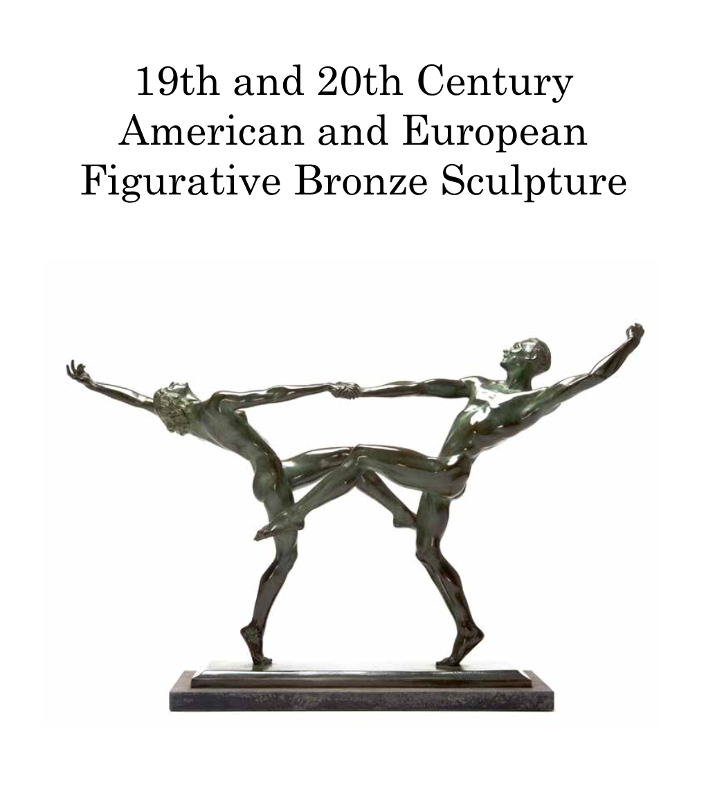 19Th and 20Th Century American and European Figurative Bronze Sculpture PHOTOGRAPH CREDITS Cover Image: the Dancers, C