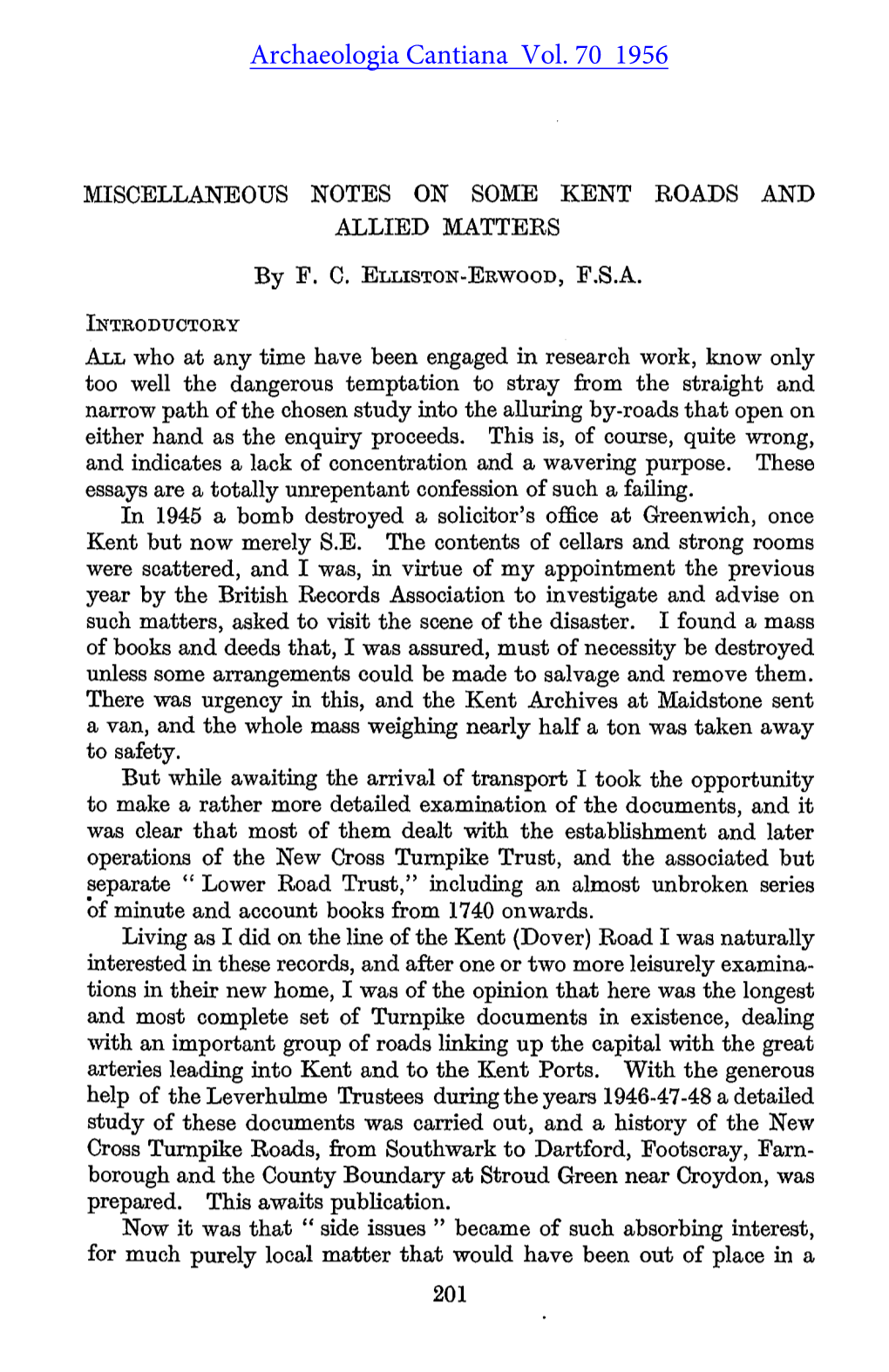 201 MISCELLANEOUS NOTES on SOME KENT ROADS Major Treatise, Really Deserved Preservation (Or Is It Interment?) in the Pages of Local Historical Publications