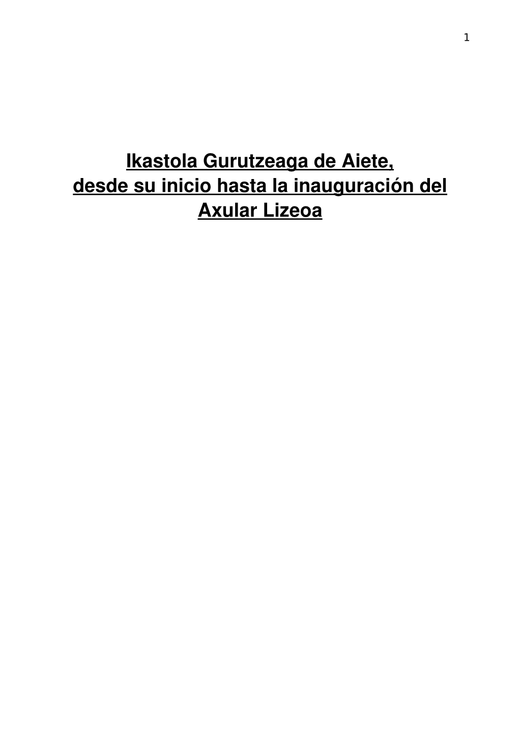 Ikastola Gurutzeaga De Aiete, Desde Su Inicio Hasta La Inauguración Del Axular Lizeoa 2