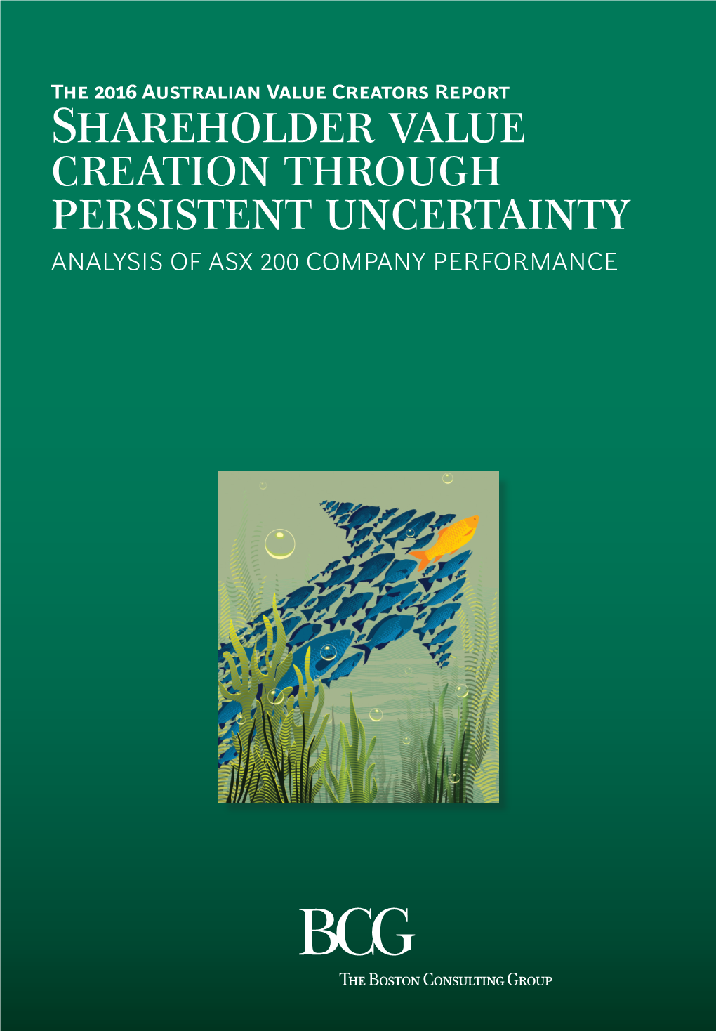 Shareholder Value Creation Through Persistent Uncertainty