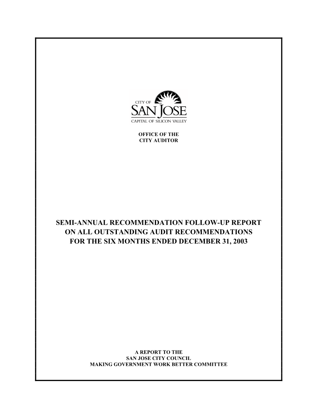 Semi-Annual Recommendation Follow-Up Report on All Outstanding Audit Recommendations for the Six Months Ended December 31, 2003