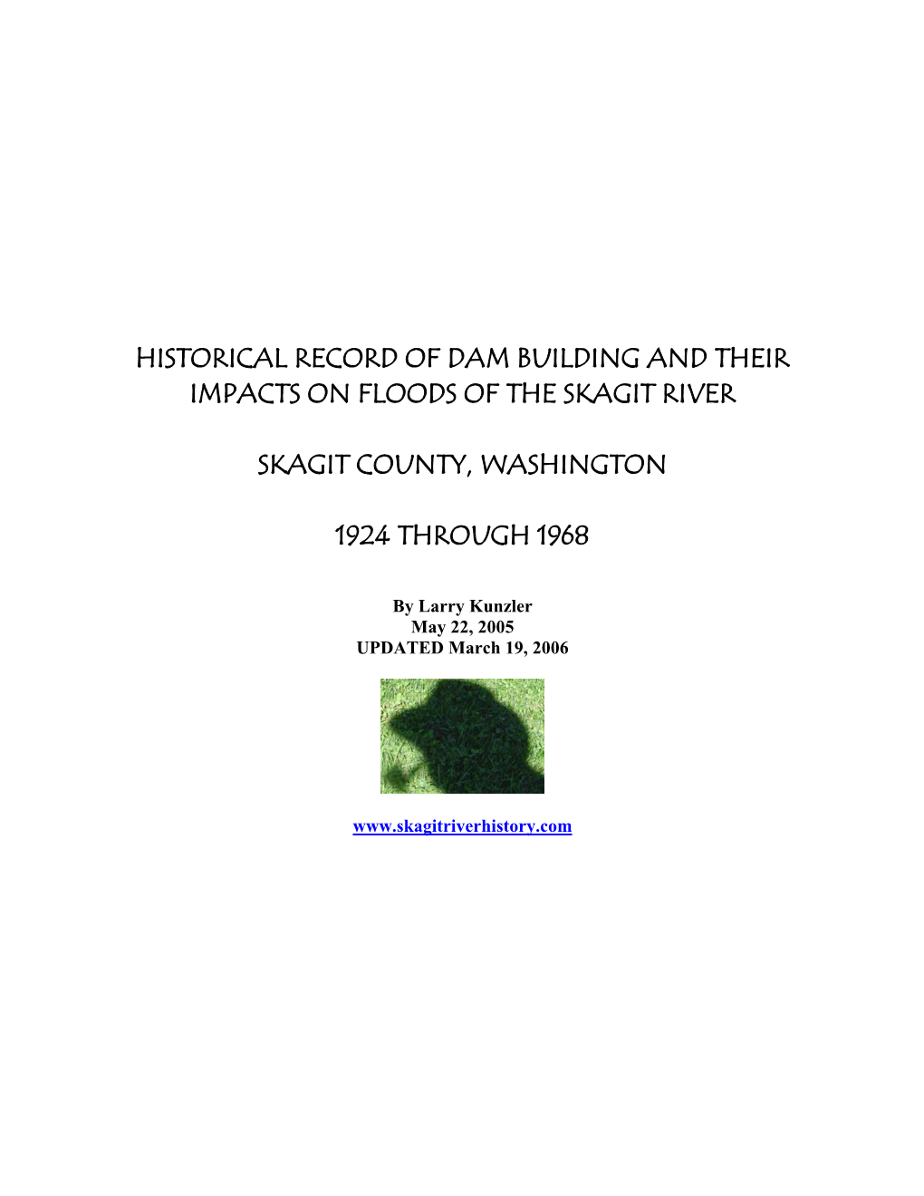 Historical Dam Building and Their Impacts on the Floods of the Skagit River Table of Contents