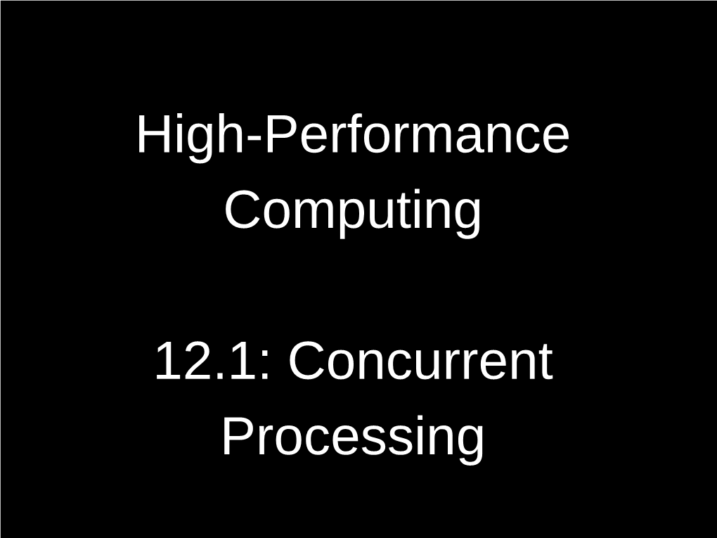 12.1 Concurrent Processing