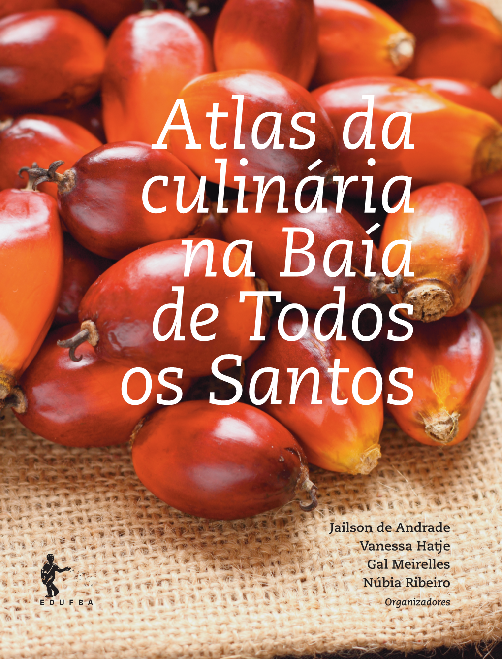 Atlas Da Culinária Na Baía De Todos Os Santos Universidade Federal Da Bahia