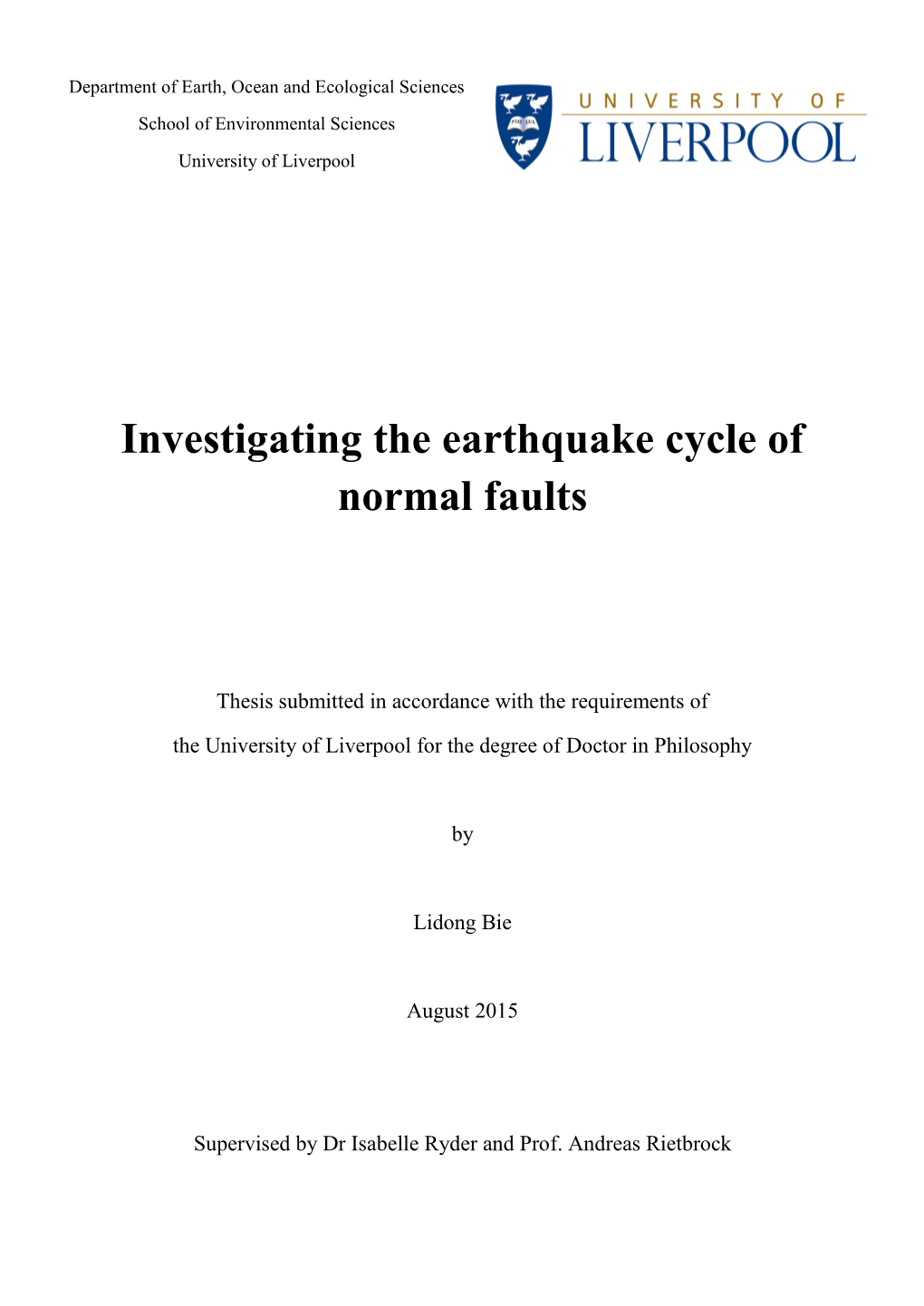 Investigating the Earthquake Cycle of Normal Faults