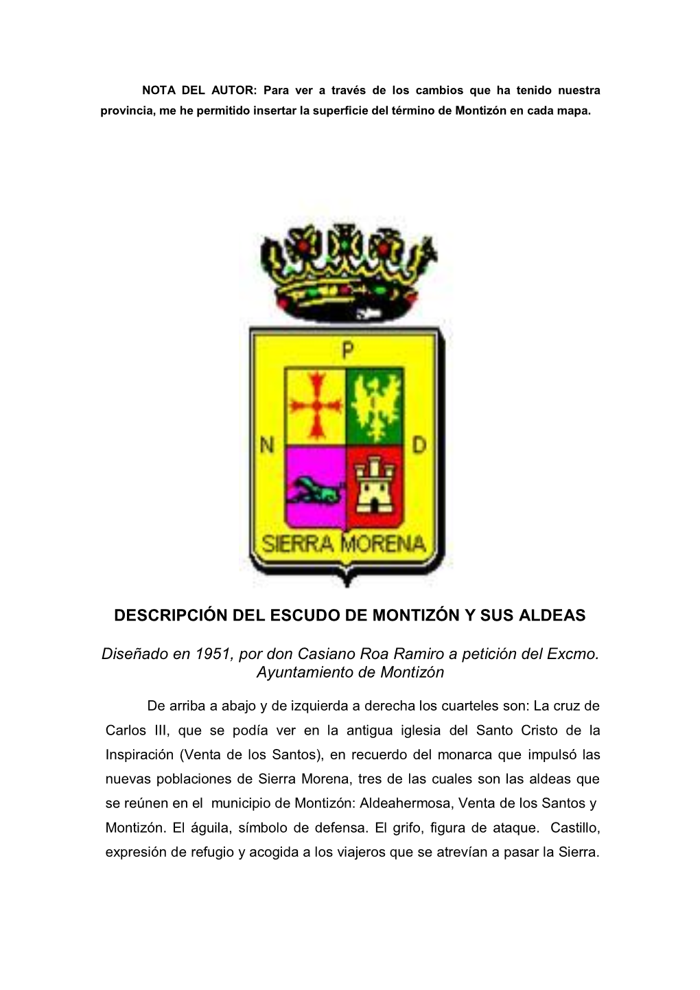 DESCRIPCIÓN DEL ESCUDO DE MONTIZÓN Y SUS ALDEAS Diseñado En 1951, Por Don Casiano Roa Ramiro a Petición Del Excmo. Ayuntamie