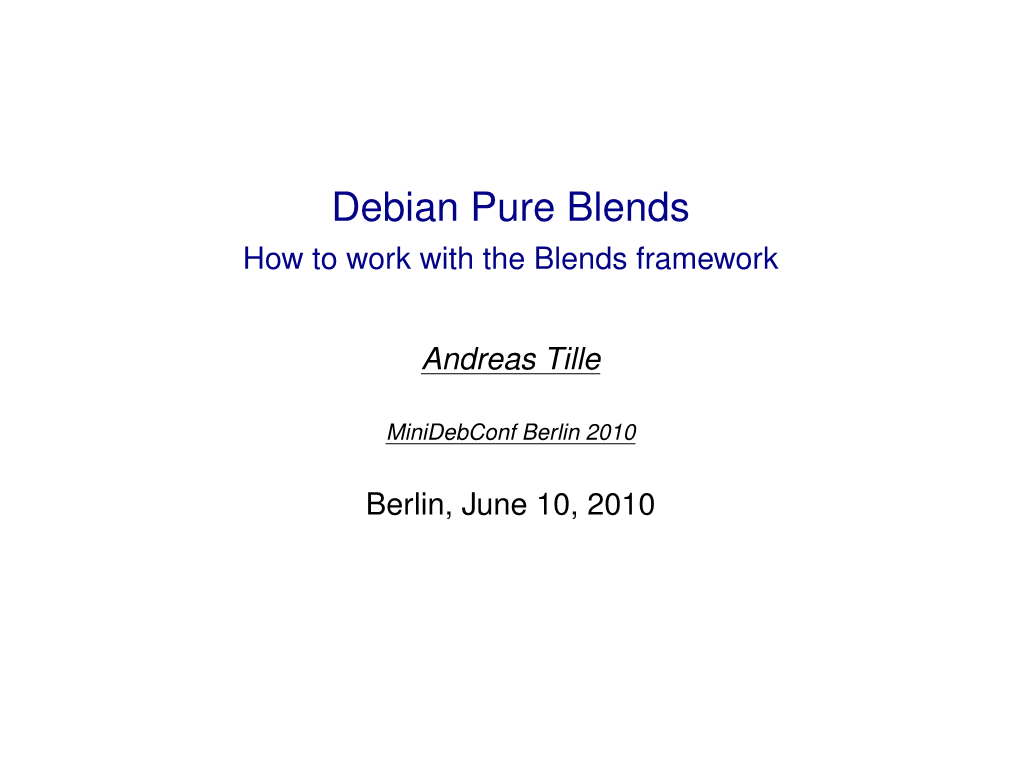 Debian Pure Blends How to Work with the Blends Framework
