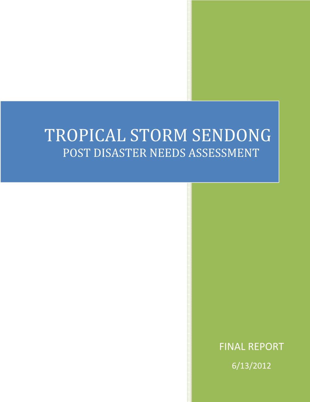 Tropical Storm Sendong Post Disaster Needs Assessment