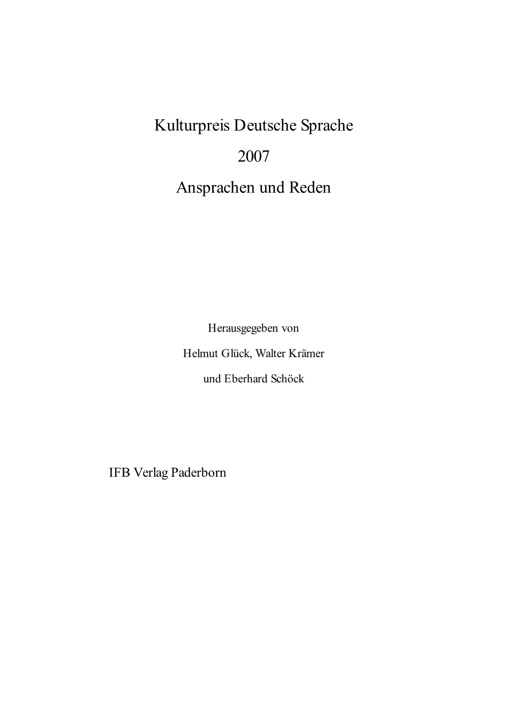 Kulturpreis Deutsche Sprache 2007 Ansprachen Und Reden