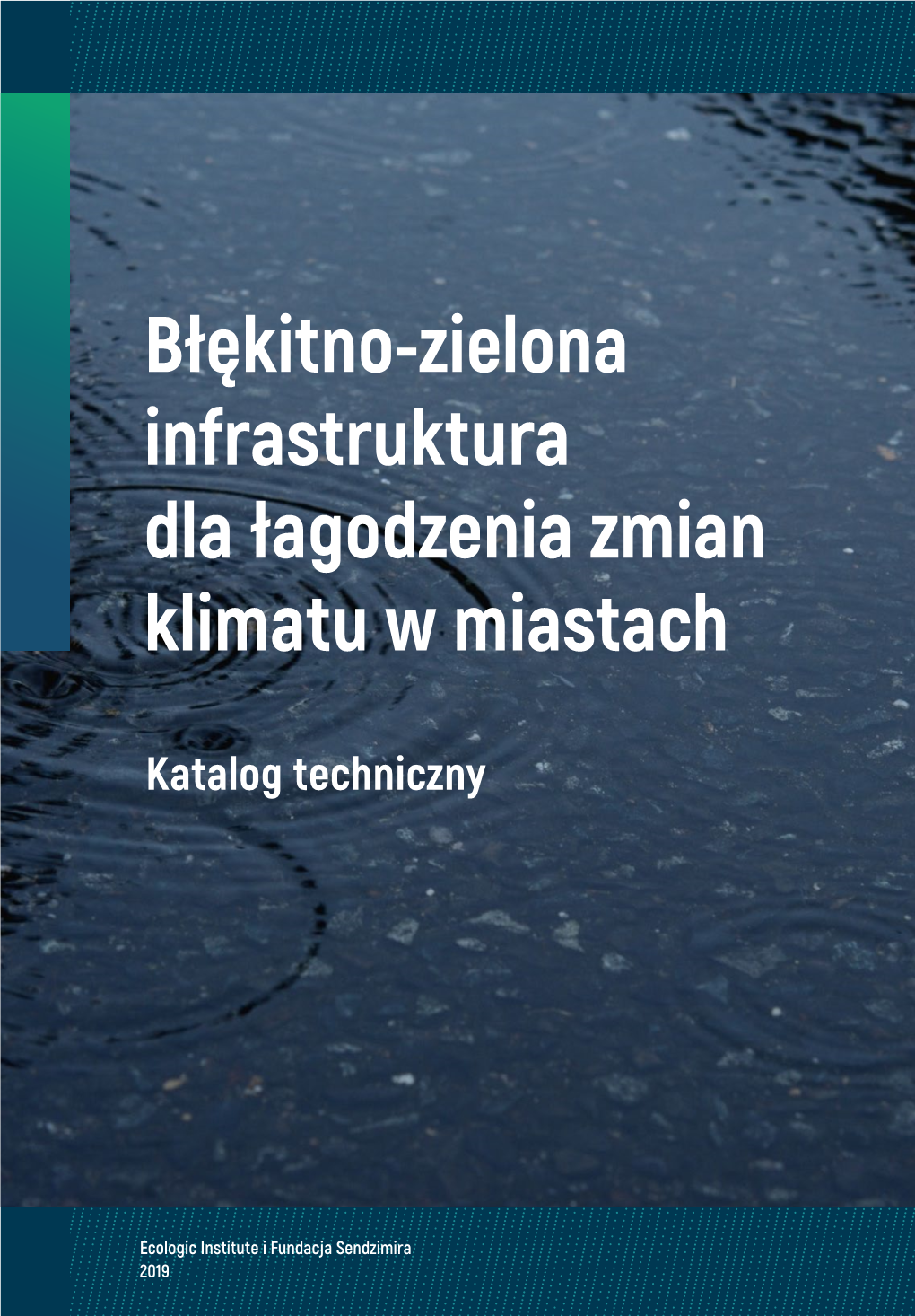 Błękitno-Zielona Infrastruktura Dla Łagodzenia Zmian Klimatu W Miastach