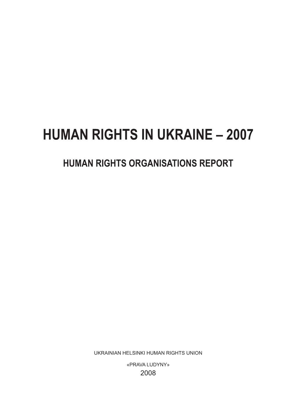 Human Rights in Ukraine – 2007