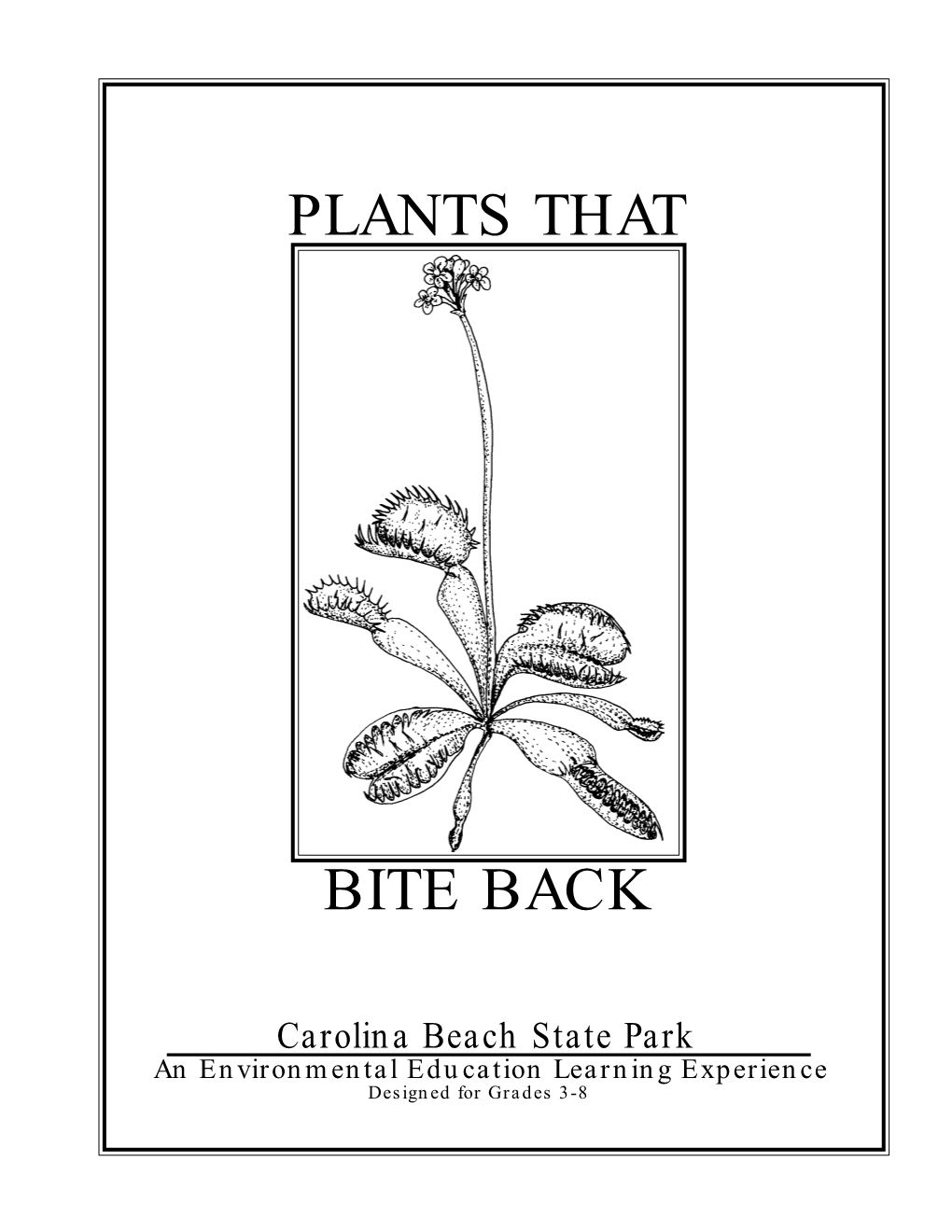 Plants That Bite Back