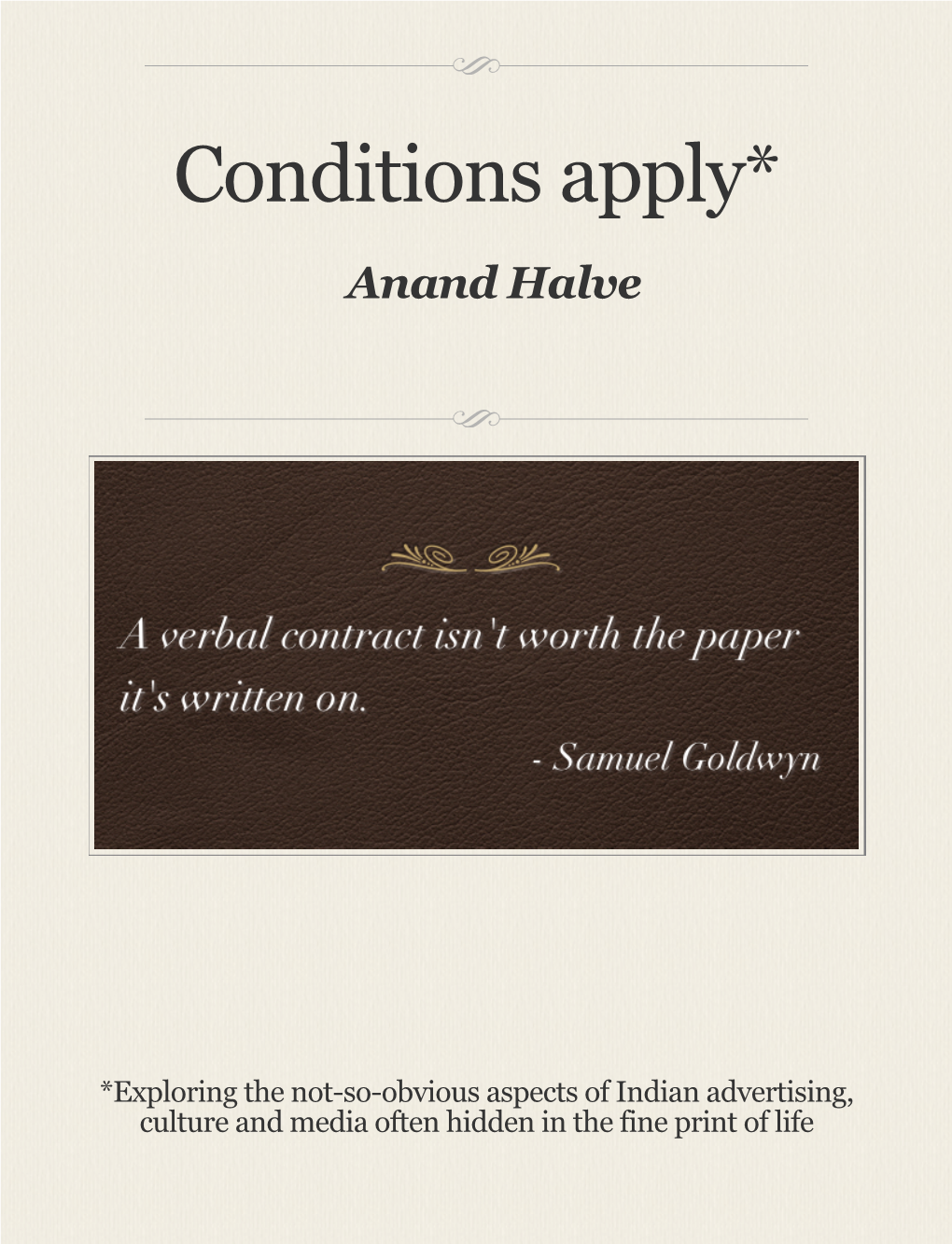 Conditions Apply* Anand Halve