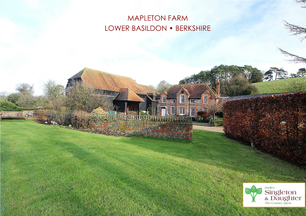 MAPLETON FARM LOWER BASILDON • BERKSHIRE MAPLETON FARM Mead Lane • Lower Basildon • Berkshire