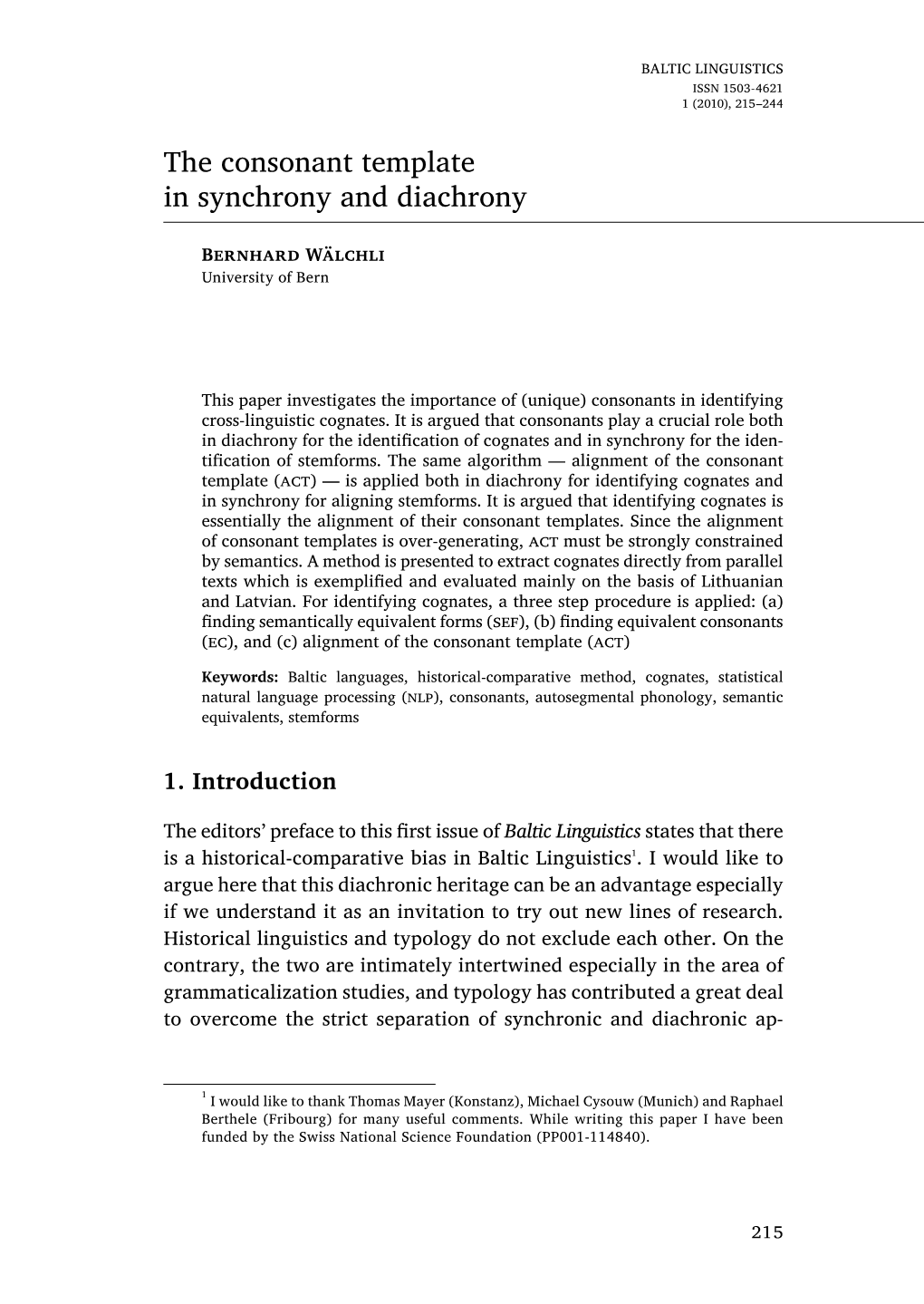 The Consonant Template in Synchrony and Diachrony