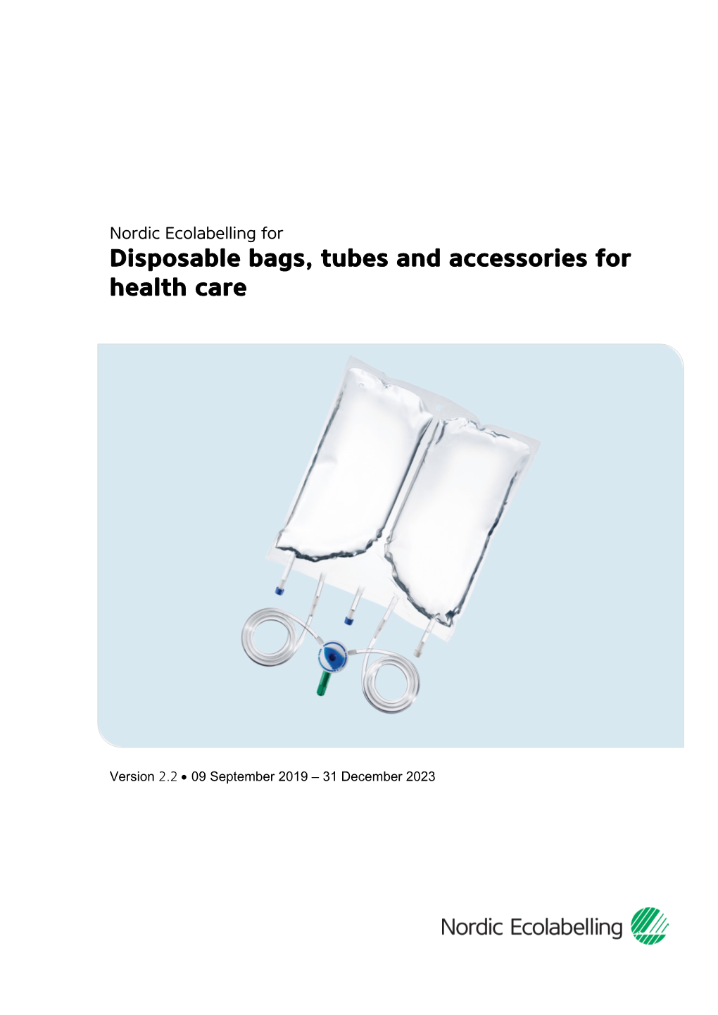 Disposable Bags, Tubes and Accessories for Health Care
