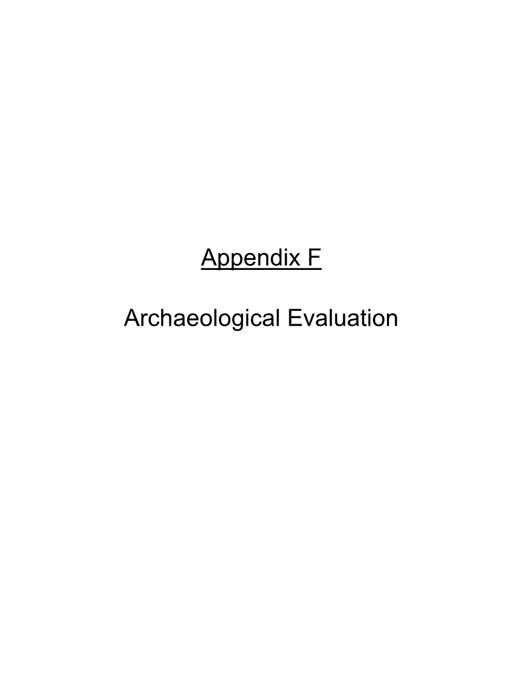 Appendix F Archaeological Evaluation