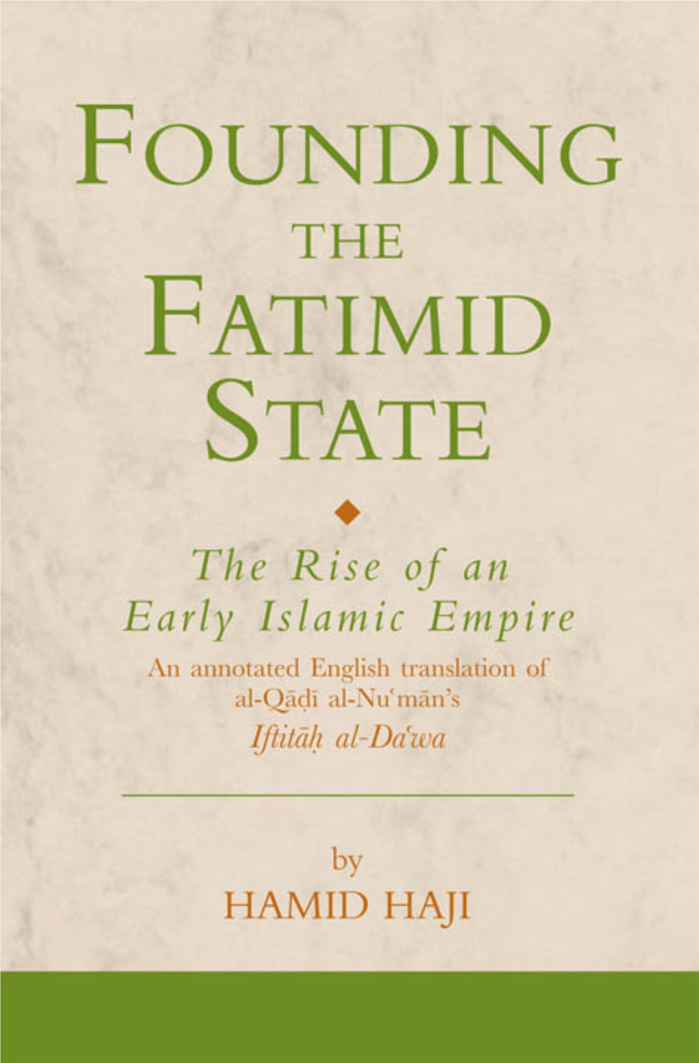 Founding the Fatimid State: the Rise of an Early Islamic Empire