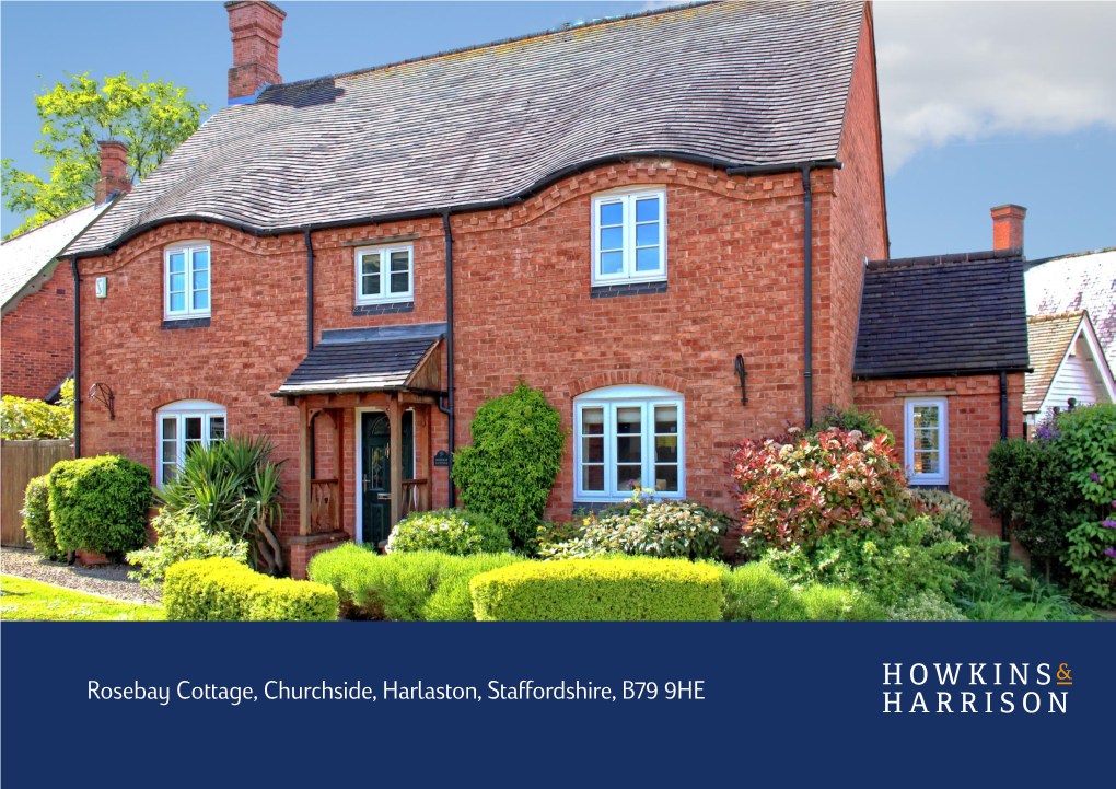 Rosebay Cottage, Churchside, Harlaston, Staffordshire, B79 9HE