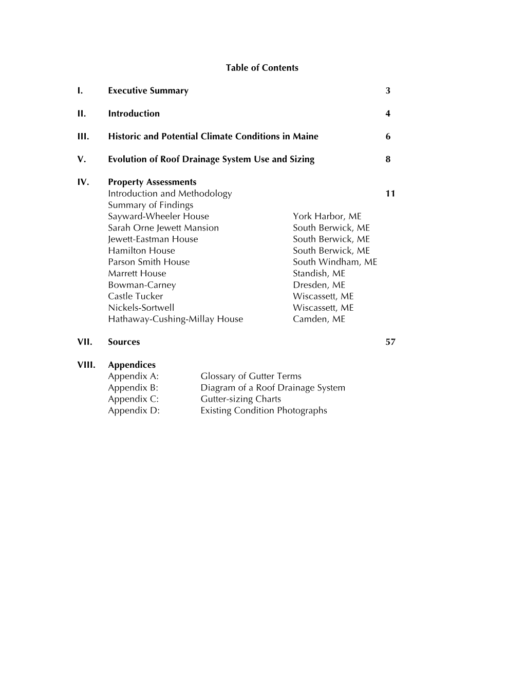 Table of Contents I. Executive Summary 3 II. Introduction 4 III. Historic and Potential Climate Conditions in Maine 6 V. Evol