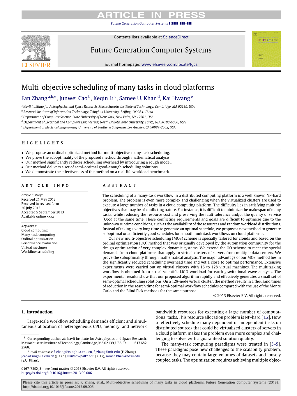 Multi-Objective Scheduling of Many Tasks in Cloud Platforms Fan Zhang A,B,∗, Junwei Cao B, Keqin Li C, Samee U