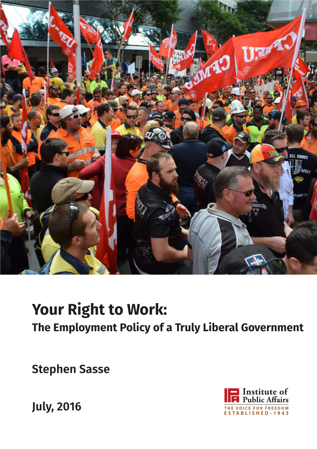 Your Right to Work: the Employment Policy of a Truly Liberal Government