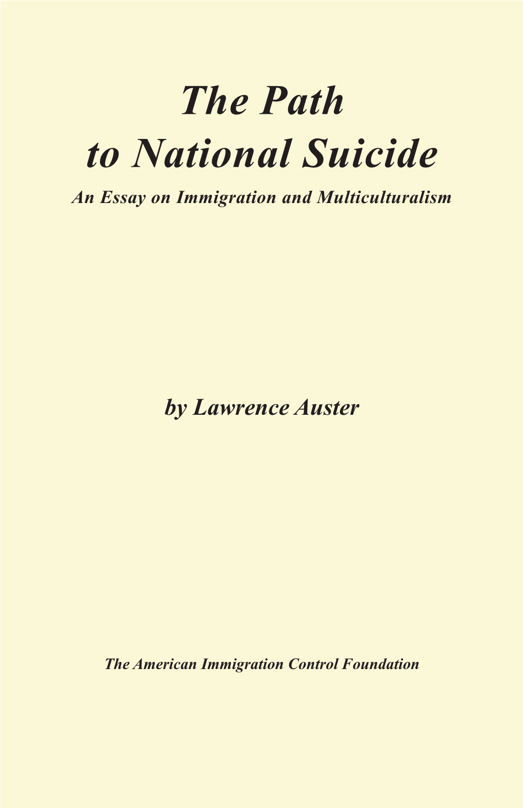 The Path to National Suicide an Essay on Immigration and Multiculturalism
