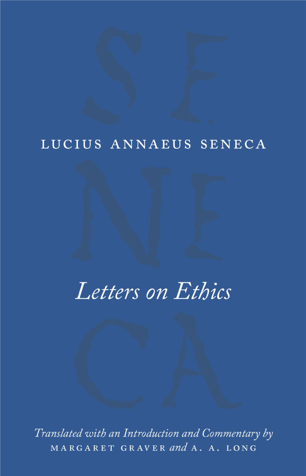 Seneca Edited by Elizabeth Asmis, Shadi Bartsch, and Martha C