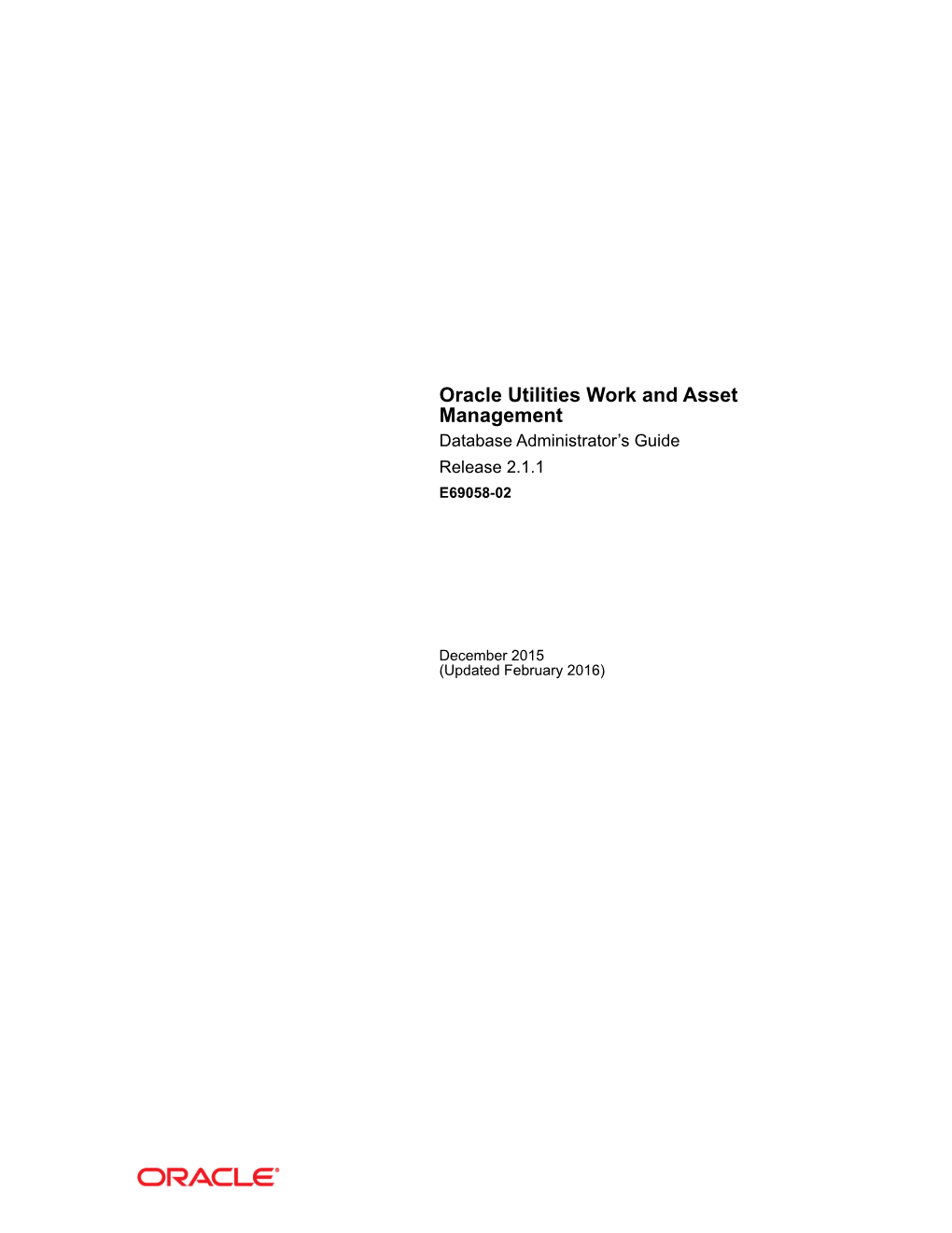 Oracle Utilities Work and Asset Management Database Administrator’S Guide Release 2.1.1 E69058-02