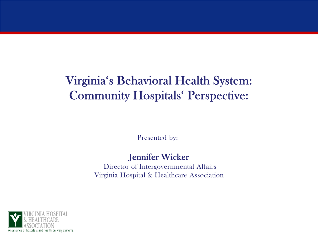 Virginia's Behavioral Health System: Community Hospitals' Perspective