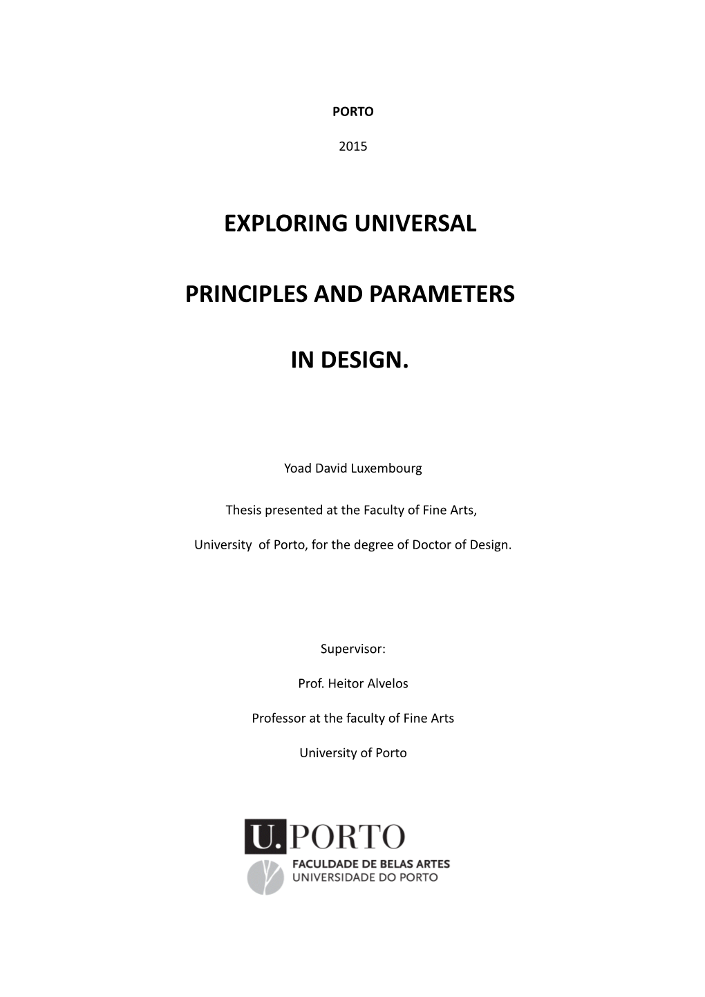 Exploring Universal Principles and Parameters in Design