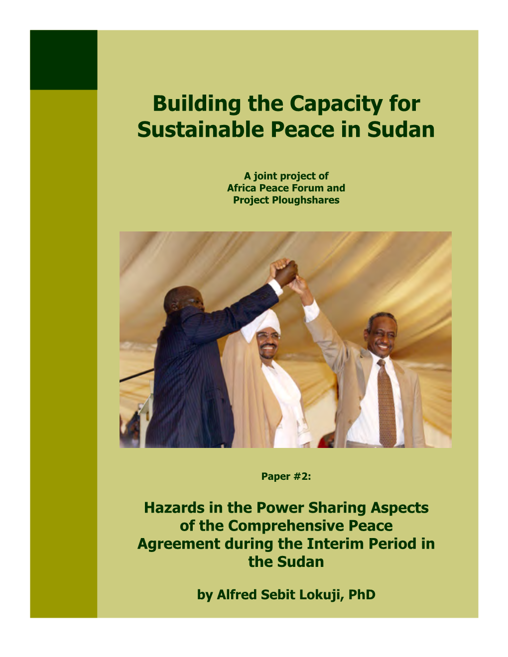 Hazards in the Power Sharing Aspects of the Comprehensive Peace Agreement During the Interim Period in the Sudan