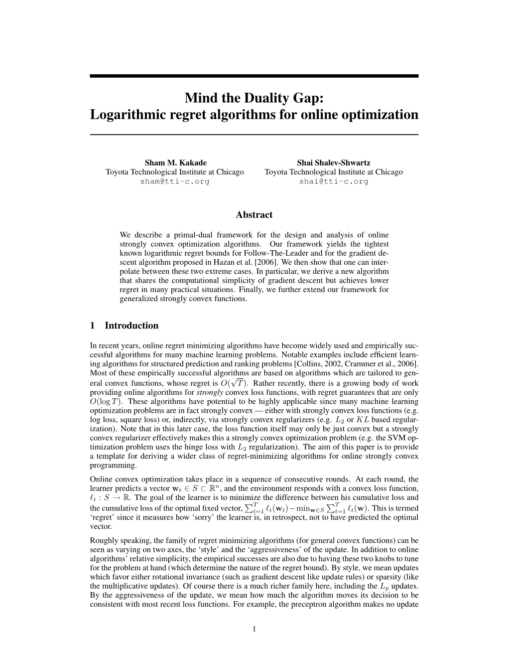 Mind the Duality Gap: Logarithmic Regret Algorithms for Online Optimization