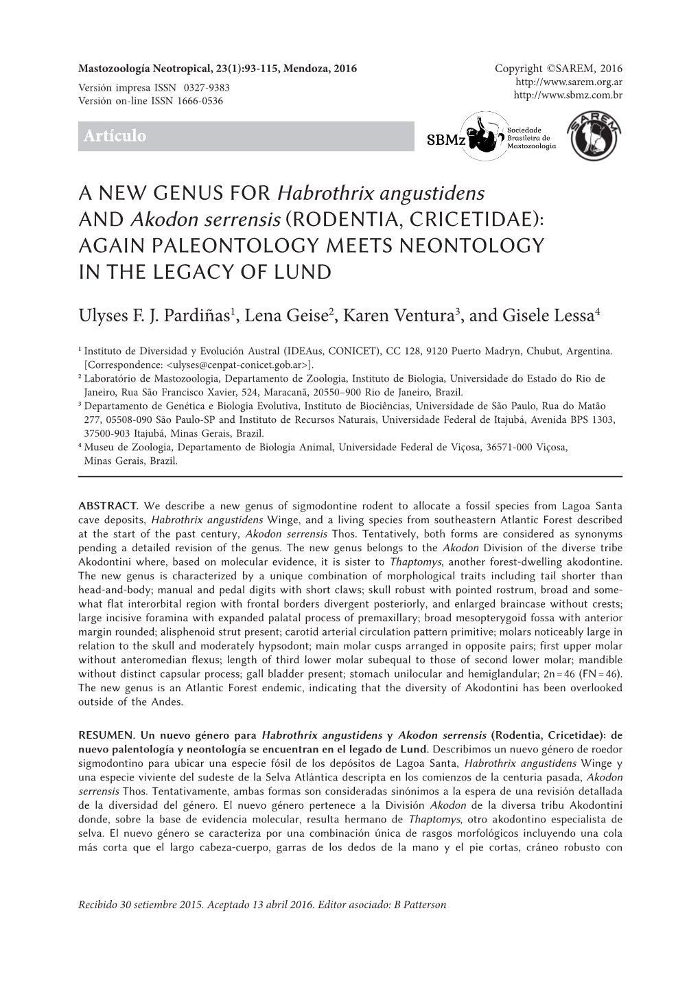 Rodentia, Cricetidae): Again Paleontology Meets Neontology in the Legacy of Lund