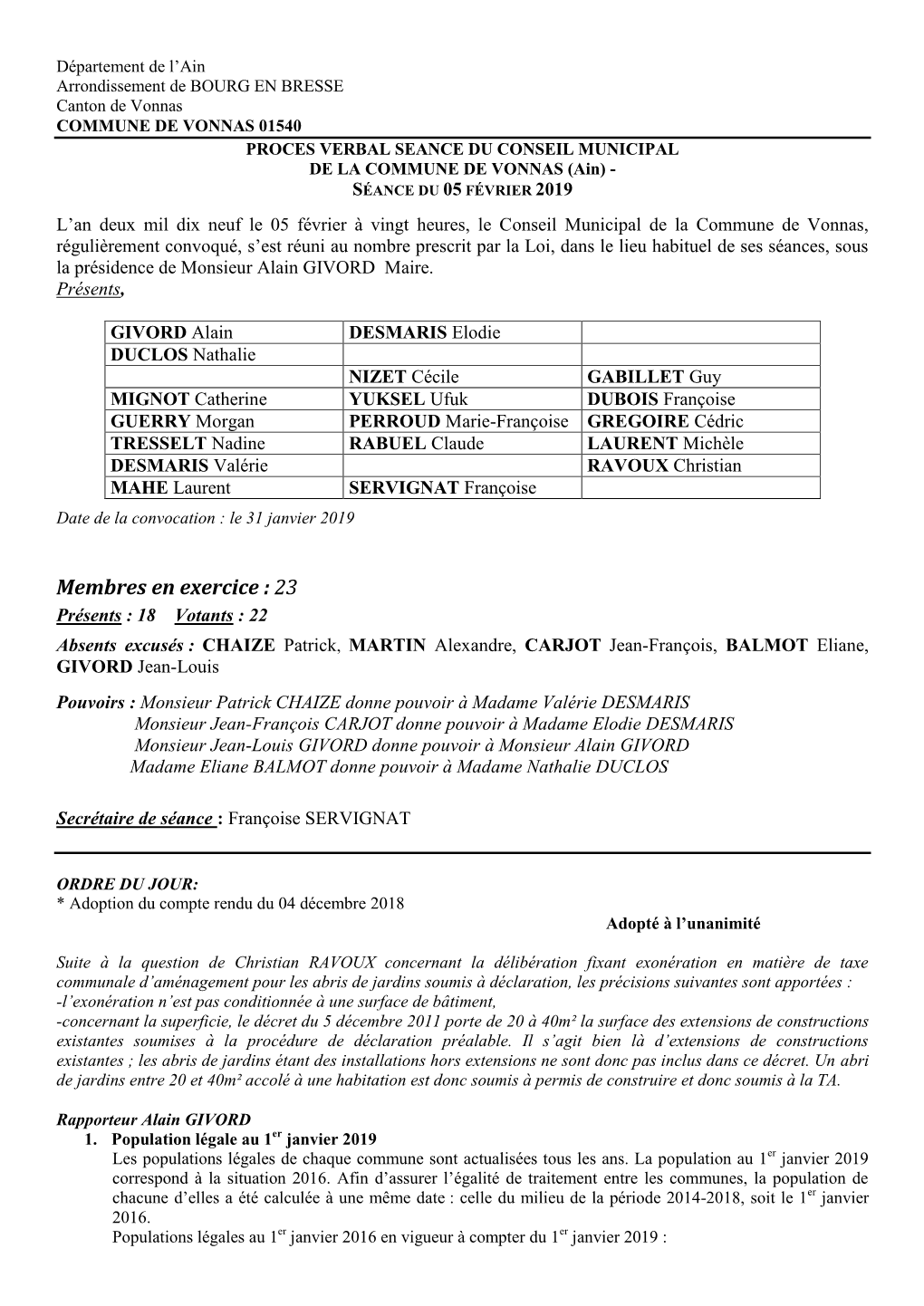 Membres En Exercice : 23 Présents : 18 Votants : 22