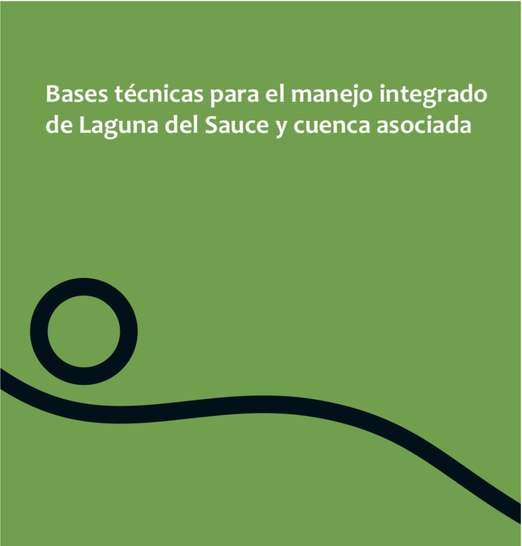 Bases Técnicas Para El Manejo Integrado De Laguna Del Sauce Y Cuenca Asociada